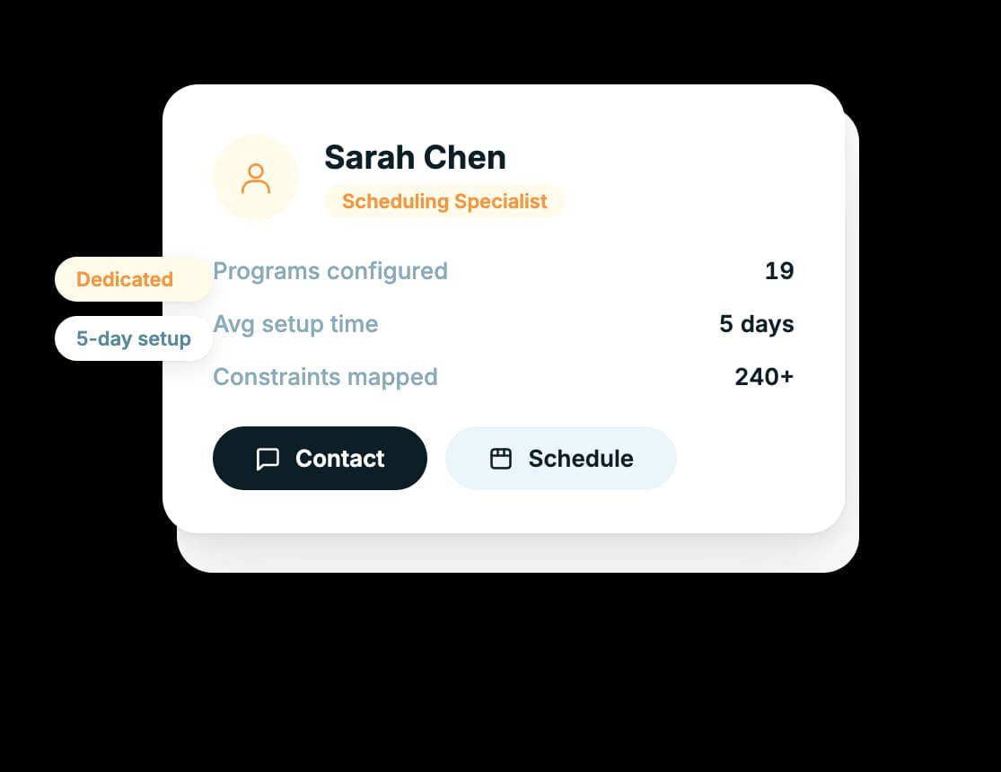 Scheduling Specialists Configure Everything for You